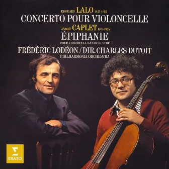 Lalo: Concerto pour violoncelle - Caplet: Épiphanie by Frédéric Lodéon