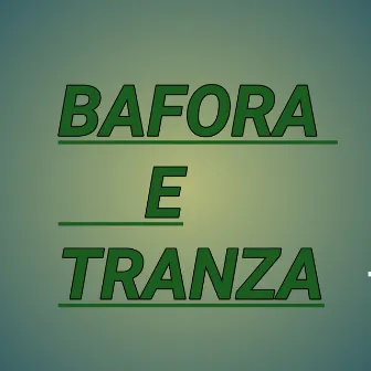 2 Bafora e Tranza by bigode mc