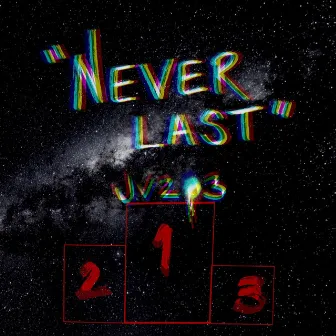 Never Last by JV203