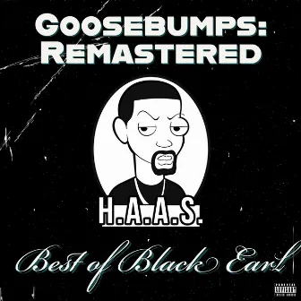 Goosebumps: Remastered by Black Earl