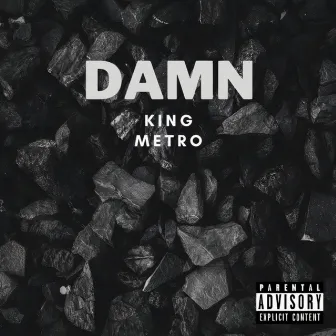 DAMN by King Metro