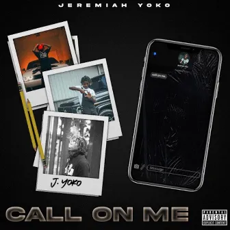 Call on Me by Jeremiah Yoko