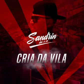 Cria da Vila by Sandrin da V.A