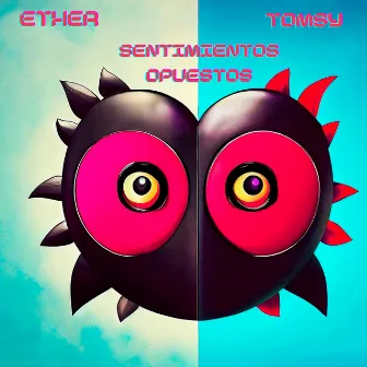 Sentimientos Opuestos by EtherMusic