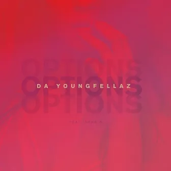 Options (feat. Devo D) - Single by Da Youngfellaz