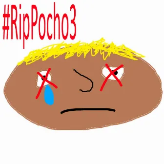 #RipPocho3 by Maxitow