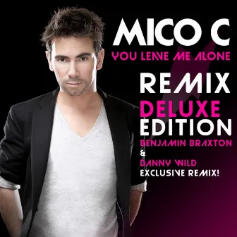 You Leave Me Alone Deluxe Edition by Mico C