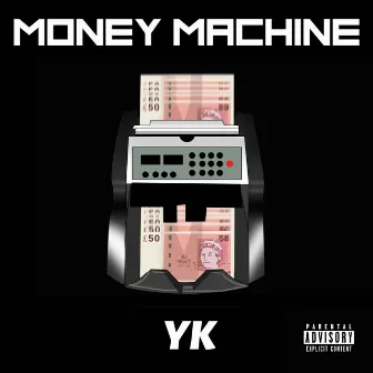 Money Machine by YK