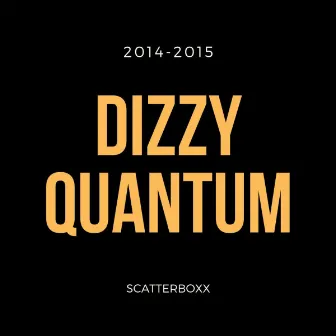 Dizzy Quantum by Scatterboxx