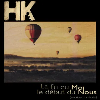 La fin du Moi, le début du Nous by HK