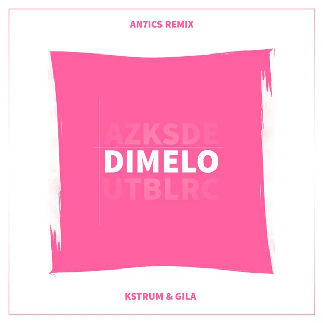 Dimelo - AN7ICS Remix