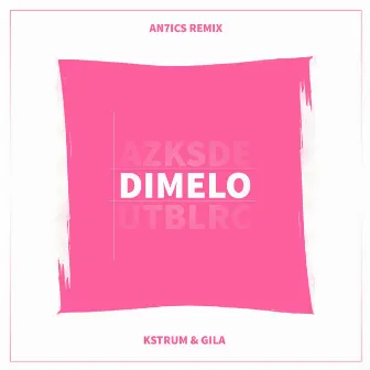 Dímelo (AN7ICS Remix) by KSTRUM