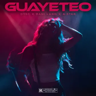 Guayeteo by DYSC