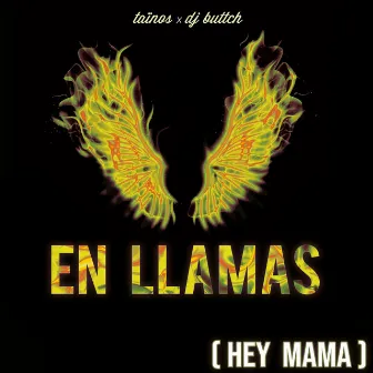 En Llamas (Hey Mama) by Taïnos