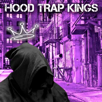 Hood Trap Kings by King Syze