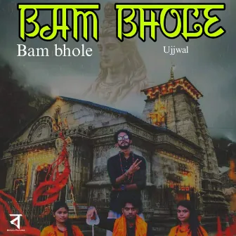 Bam Bhole by Ujjwal Roy