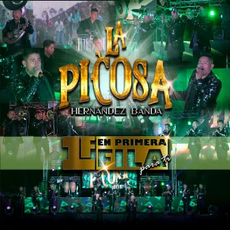 En Primera Fila Para Ti by La Picosa Hernández Banda