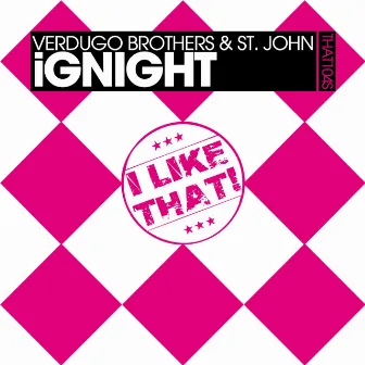 iGNIGHT by Verdugo Brothers