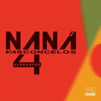 4 Elementos by Naná Vasconcelos