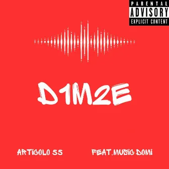 D1M2E by Articolo 55