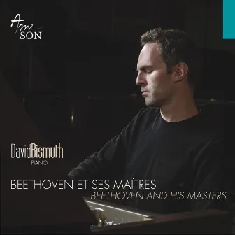 Beethoven et ses maîtres by David Bismuth