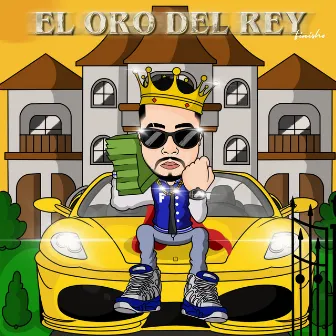 El Oro del Rey by Finisho