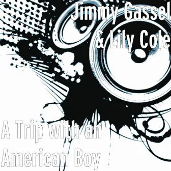 A Trip with an American Boy by Lily Cole