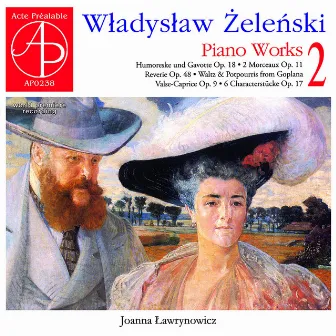 Wladyslaw Zelenski: Piano Works, Vol. 2 (World Premiere Recording) by Władysław Żeleński