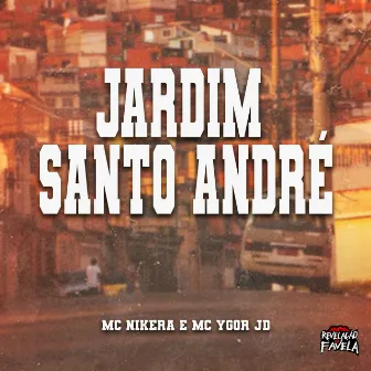 Jardim Santo André by MC NIKERA