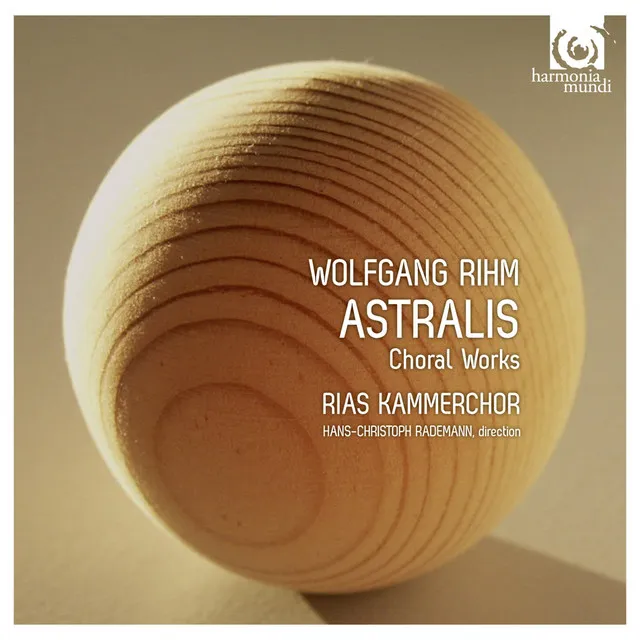 Wolfgang Rihm: Astralis & Other Choral Works