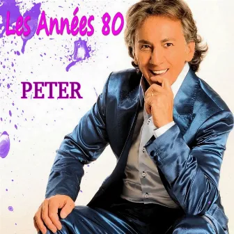 Les annees 80 - Single (Les annees 80 édit radio) by Peter