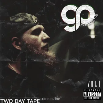 Two Day Tape, Vol. 1 by Gp Butterfield