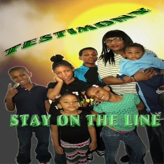 Stay on the Line by Testimony