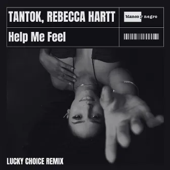 Help Me Feel (Lucky Choice Remix) by Rebecca Hartt