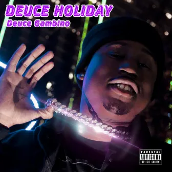 Deuce Holiday by Deuce Gambino