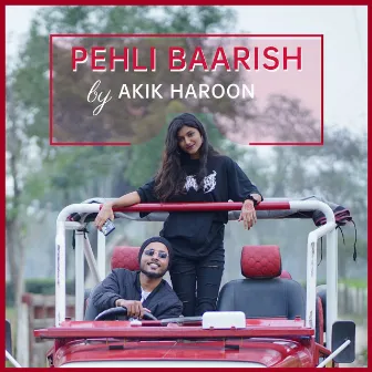 Pehli Baarish by Akik Haroon