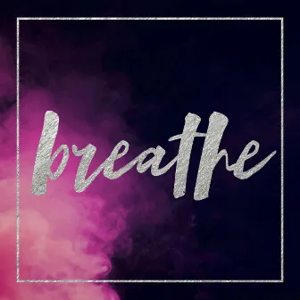 Breathe by Rachel John