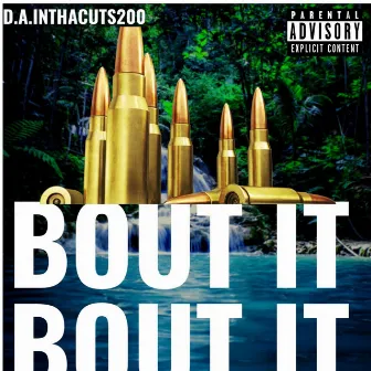 Bout It Bout It by D.a.inthacuts200