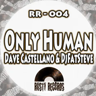 Only Human by Dave Castellano