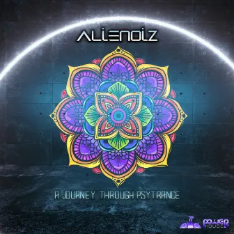 A Journey Through Psytrance by Alienoiz