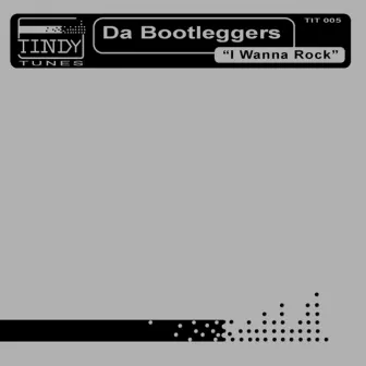 I Wanna Rock by Da Bootleggers