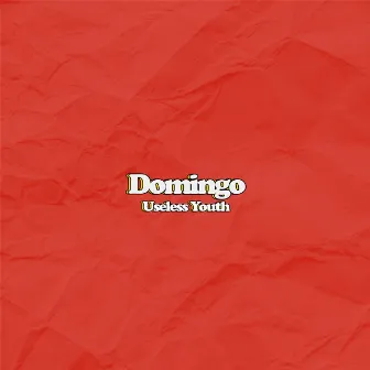 Domingo by Useless Youth