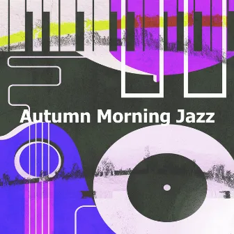 Autumn Morning Jazz by Musique Jazz Détente Club