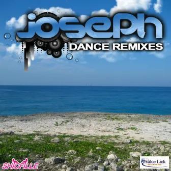 Joseph Dance Remixes by Joseph