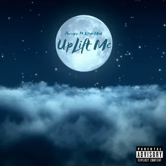 Uplift Me by Awayne