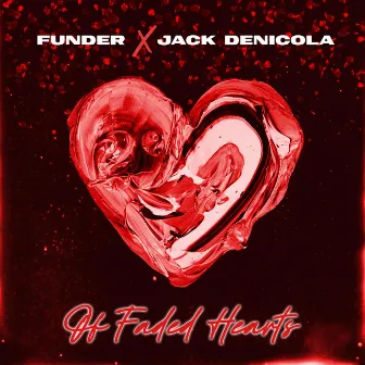 Of Faded Hearts by Jack DeNicola