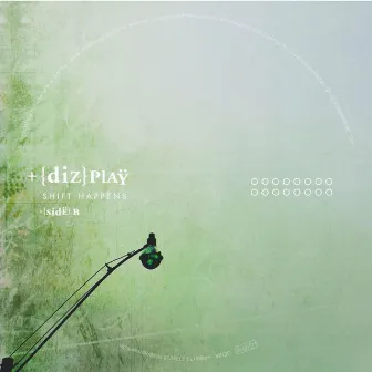 Shift Happens (Basswerk) Side B: Chill/ Listening by Dizplay