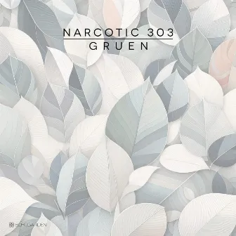 Gruen by Narcotic 303