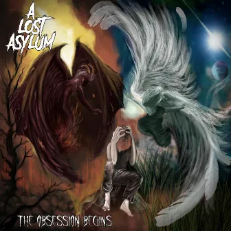 The Obsession Begins by A Lost Asylum