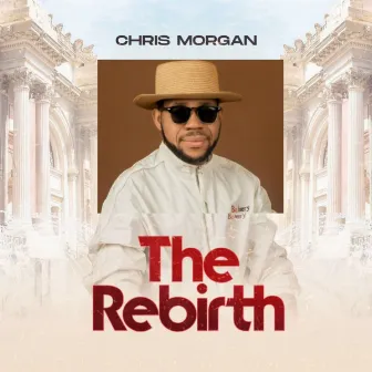 The Rebirth by Chris Morgan